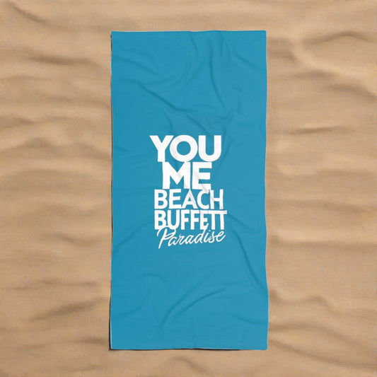 You, Me, Beach, Buffet, Paradise Beach Towel - Coastal Collections